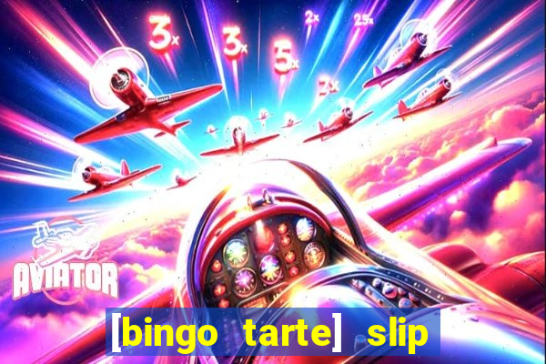 [bingo tarte] slip & stop 1988 part 1